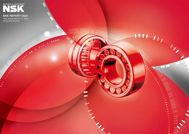 NSK Report 2024 (Integrated Report) NSK Report 2024 (Integrated Report)